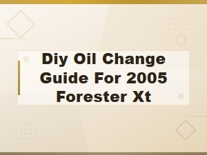 Step-By-Step Oil Change Guide for the Forester Xt